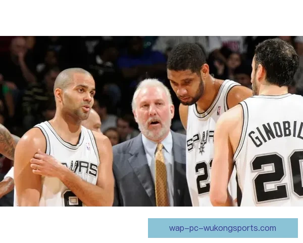 马刺队员精神传承与新赛季团队崛起之路全景观察年轻核心成长故事